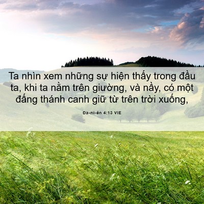 Picture 06 - Ða-ni-ên 4:13 VIE - Ta nhìn xem những sự hiện thấy trong - Bible Verse Picture