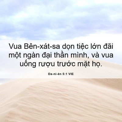 Picture 06 - Ða-ni-ên 5:1 VIE - Vua Bên-xát-sa dọn tiệc lớn đãi một - Bible Verse Picture