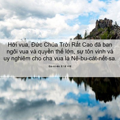 Picture 06 - Ða-ni-ên 5:18 VIE - Hỡi vua, Đức Chúa Trời Rất Cao đã ban - Bible Verse Picture