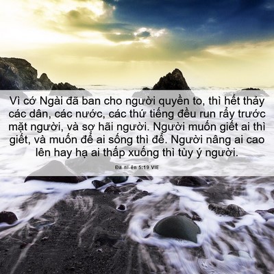 Picture 06 - Ða-ni-ên 5:19 VIE - Vì cớ Ngài đã ban cho người quyền to, - Bible Verse Picture
