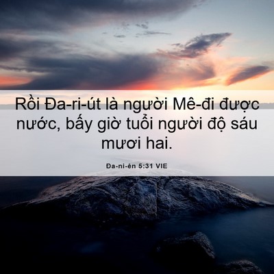 Picture 06 - Ða-ni-ên 5:31 VIE - Rồi Đa-ri-út là người Mê-đi được - Bible Verse Picture