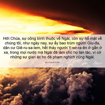 Picture 06 - Ða-ni-ên 9:7 VIE - Hỡi Chúa, sự công bình thuộc về Ngài, - Bible Verse Picture