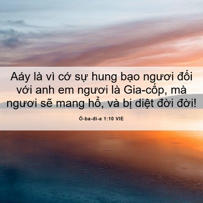Picture 06 - Ô-ba-đi-a 1:10 VIE - Aáy là vì cớ sự hung bạo ngươi đối - Bible Verse Picture