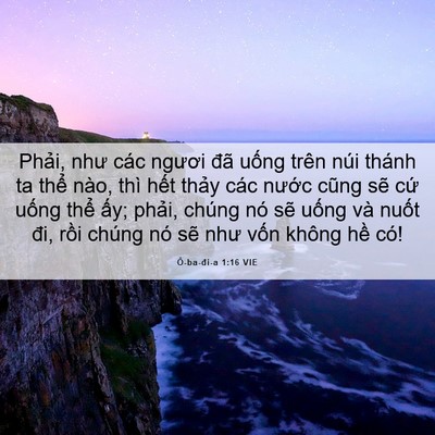 Picture 06 - Ô-ba-đi-a 1:16 VIE - Phải, như các ngươi đã uống trên núi - Bible Verse Picture