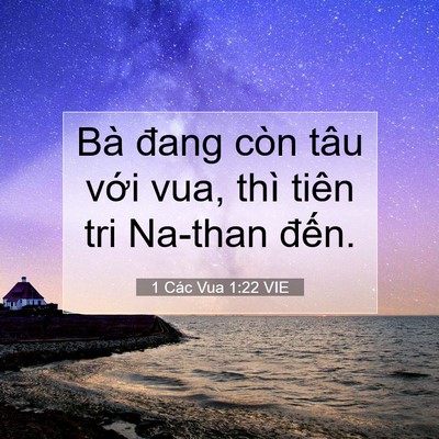 Picture 07 - 1 Các Vua 1:22 VIE - Bà đang còn tâu với vua, thì tiên tri - Bible Verse Picture