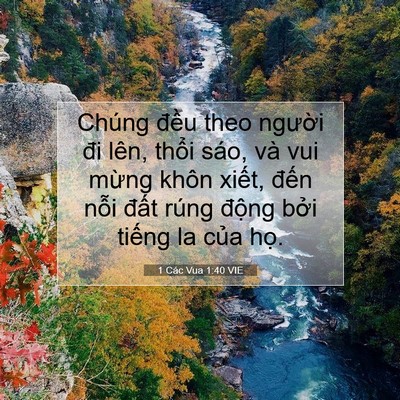 Picture 07 - 1 Các Vua 1:40 VIE - Chúng đều theo người đi lên, thổi - Bible Verse Picture