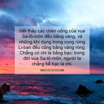 Picture 07 - 1 Các Vua 10:21 VIE - Hết thảy các chén uống của vua - Bible Verse Picture