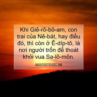 Picture 07 - 1 Các Vua 12:2 VIE - Khi Giê-rô-bô-am, con trai của Nê-bát, hay - Bible Verse Picture