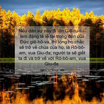 Picture 07 - 1 Các Vua 12:27 VIE - Nếu dân sự này đi lên Giê-ru-sa-lem - Bible Verse Picture