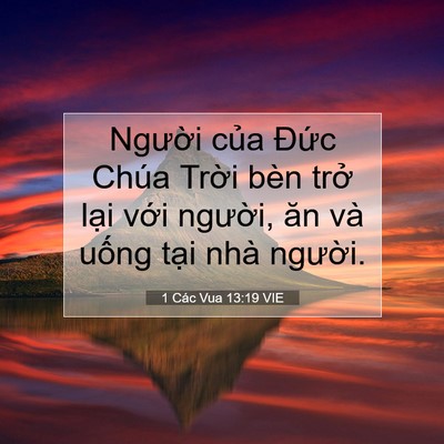 Picture 07 - 1 Các Vua 13:19 VIE - Người của Đức Chúa Trời bèn trở - Bible Verse Picture
