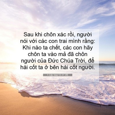 Picture 07 - 1 Các Vua 13:31 VIE - Sau khi chôn xác rồi, người nói với - Bible Verse Picture