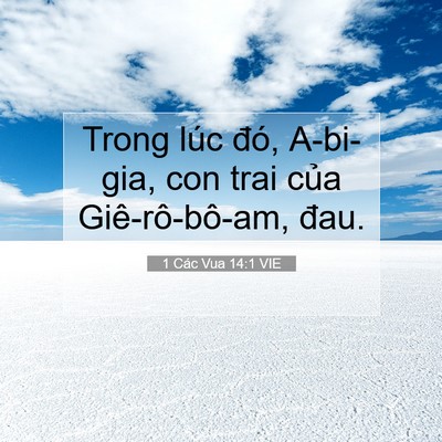 Picture 07 - 1 Các Vua 14:1 VIE - Trong lúc đó, A-bi-gia, con trai của - Bible Verse Picture