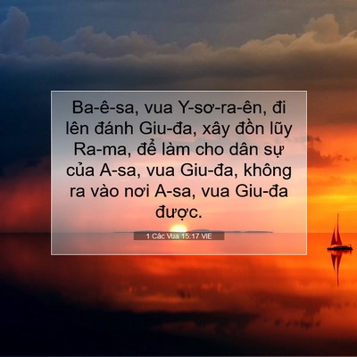 Picture 07 - 1 Các Vua 15:17 VIE - Ba-ê-sa, vua Y-sơ-ra-ên, đi lên đánh - Bible Verse Picture