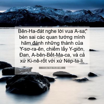 Picture 07 - 1 Các Vua 15:20 VIE - Bên-Ha-đát nghe lời vua A-sa; bèn sai các - Bible Verse Picture