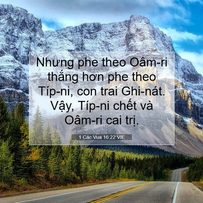 Picture 07 - 1 Các Vua 16:22 VIE - Nhưng phe theo Oâm-ri thắng hơn phe theo - Bible Verse Picture
