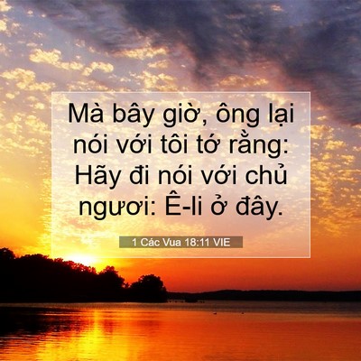 Picture 07 - 1 Các Vua 18:11 VIE - Mà bây giờ, ông lại nói với tôi tớ - Bible Verse Picture