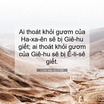 Picture 07 - 1 Các Vua 19:17 VIE - Ai thoát khỏi gươm của Ha-xa-ên sẽ bị - Bible Verse Picture