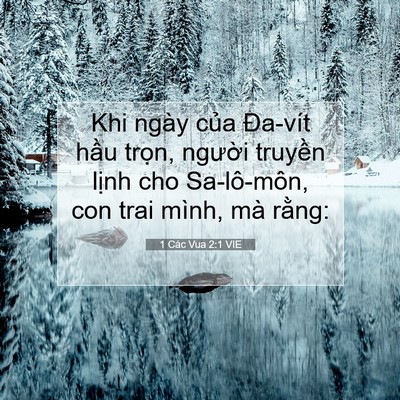 Picture 07 - 1 Các Vua 2:1 VIE - Khi ngày của Đa-vít hầu trọn, người - Bible Verse Picture