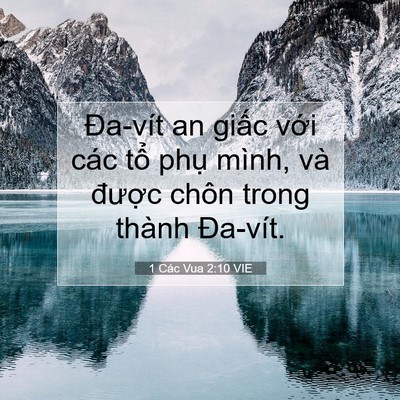 Picture 07 - 1 Các Vua 2:10 VIE - Đa-vít an giấc với các tổ phụ mình, - Bible Verse Picture