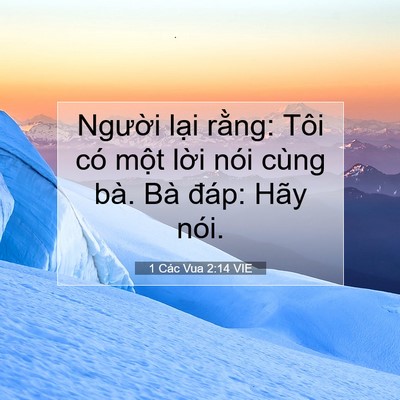 Picture 07 - 1 Các Vua 2:14 VIE - Người lại rằng: Tôi có một lời nói - Bible Verse Picture