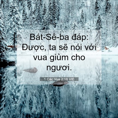 Picture 07 - 1 Các Vua 2:18 VIE - Bát-Sê-ba đáp: Được, ta sẽ nói với - Bible Verse Picture