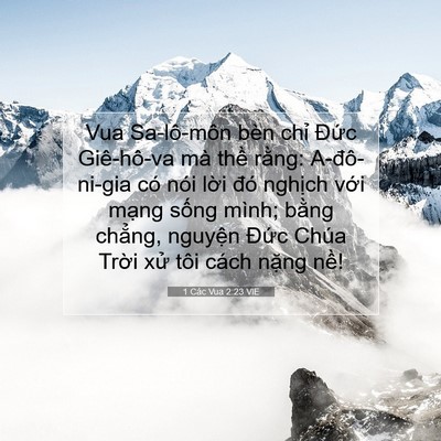 Picture 07 - 1 Các Vua 2:23 VIE - Vua Sa-lô-môn bèn chỉ Đức Giê-hô-va mà - Bible Verse Picture