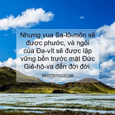Picture 07 - 1 Các Vua 2:45 VIE - Nhưng vua Sa-lô-môn sẽ được phước, - Bible Verse Picture