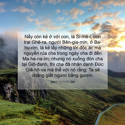 Picture 07 - 1 Các Vua 2:8 VIE - Nầy còn kẻ ở với con, là Si-mê-i, con - Bible Verse Picture