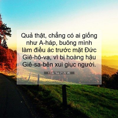 Picture 07 - 1 Các Vua 21:25 VIE - Quả thật, chẳng có ai giống như A-háp, - Bible Verse Picture