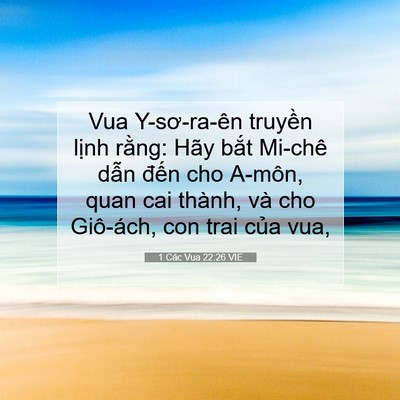 Picture 07 - 1 Các Vua 22:26 VIE - Vua Y-sơ-ra-ên truyền lịnh rằng: Hãy - Bible Verse Picture