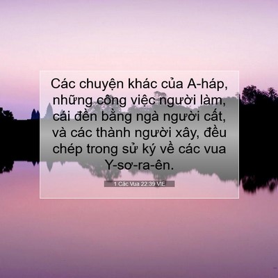 Picture 07 - 1 Các Vua 22:39 VIE - Các chuyện khác của A-háp, những công - Bible Verse Picture
