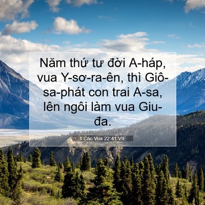 Picture 07 - 1 Các Vua 22:41 VIE - Năm thứ tư đời A-háp, vua Y-sơ-ra-ên, - Bible Verse Picture