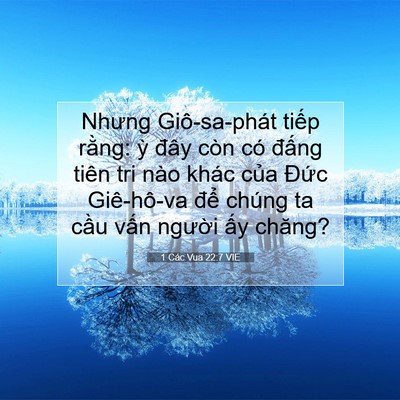 Picture 07 - 1 Các Vua 22:7 VIE - Nhưng Giô-sa-phát tiếp rằng: ỳ đây - Bible Verse Picture