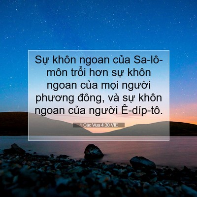 Picture 07 - 1 Các Vua 4:30 VIE - Sự khôn ngoan của Sa-lô-môn trổi hơn - Bible Verse Picture