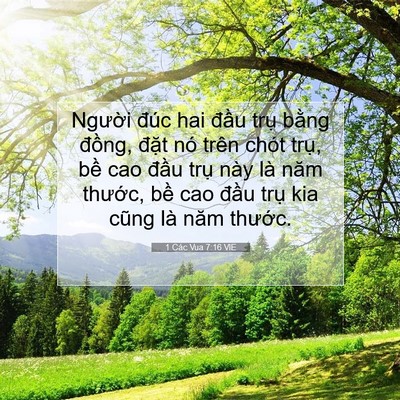 Picture 07 - 1 Các Vua 7:16 VIE - Người đúc hai đầu trụ bằng đồng, - Bible Verse Picture
