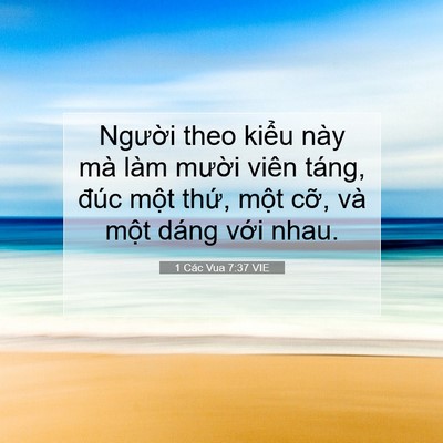 Picture 07 - 1 Các Vua 7:37 VIE - Người theo kiểu này mà làm mười viên - Bible Verse Picture