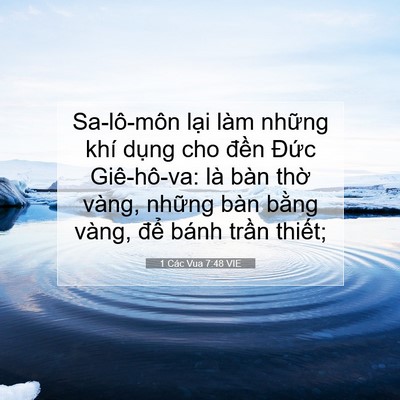 Picture 07 - 1 Các Vua 7:48 VIE - Sa-lô-môn lại làm những khí dụng cho - Bible Verse Picture