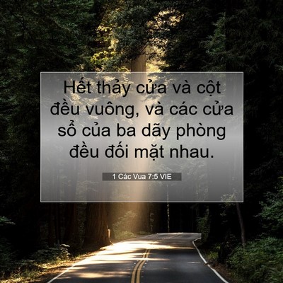 Picture 07 - 1 Các Vua 7:5 VIE - Hết thảy cửa và cột đều vuông, và - Bible Verse Picture