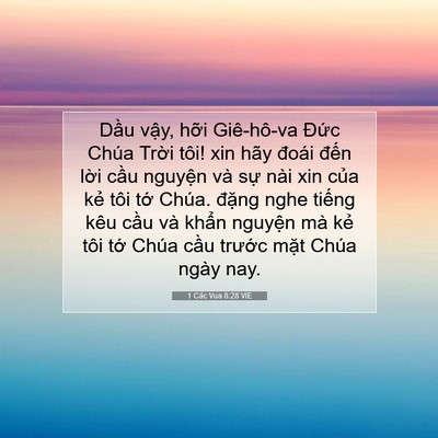 Picture 07 - 1 Các Vua 8:28 VIE - Dầu vậy, hỡi Giê-hô-va Đức Chúa - Bible Verse Picture