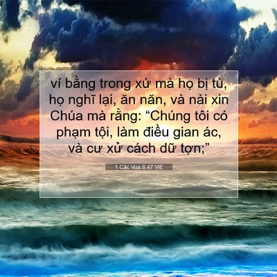 Picture 07 - 1 Các Vua 8:47 VIE - ví bằng trong xứ mà họ bị tù, họ - Bible Verse Picture