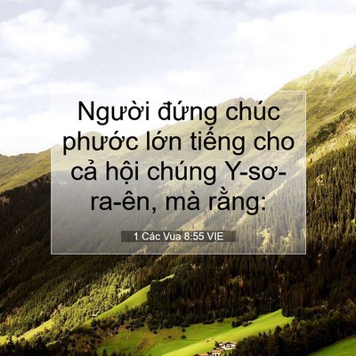 Picture 07 - 1 Các Vua 8:55 VIE - Người đứng chúc phước lớn tiếng cho - Bible Verse Picture