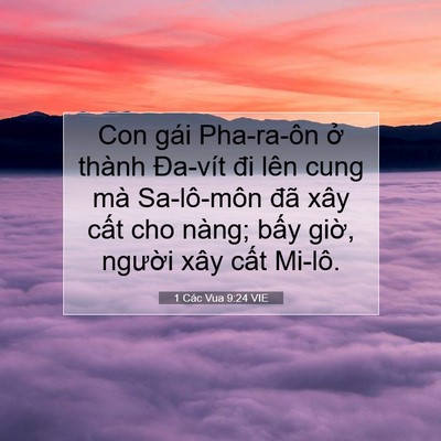 Picture 07 - 1 Các Vua 9:24 VIE - Con gái Pha-ra-ôn ở thành Đa-vít đi lên - Bible Verse Picture