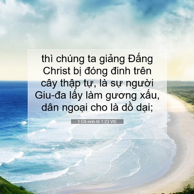 Picture 07 - 1 Cô-rinh-tô 1:23 VIE - thì chúng ta giảng Đấng Christ bị đóng - Bible Verse Picture