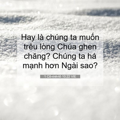 Picture 07 - 1 Cô-rinh-tô 10:22 VIE - Hay là chúng ta muốn trêu lòng Chúa ghen - Bible Verse Picture