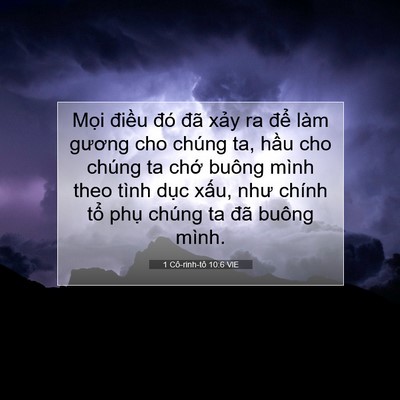 Picture 07 - 1 Cô-rinh-tô 10:6 VIE - Mọi điều đó đã xảy ra để làm - Bible Verse Picture