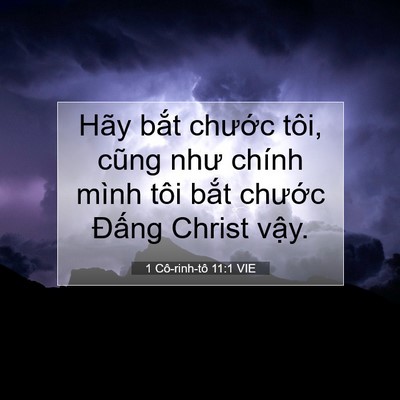 Picture 07 - 1 Cô-rinh-tô 11:1 VIE - Hãy bắt chước tôi, cũng như chính mình - Bible Verse Picture