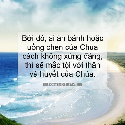 Picture 07 - 1 Cô-rinh-tô 11:27 VIE - Bởi đó, ai ăn bánh hoặc uống chén - Bible Verse Picture