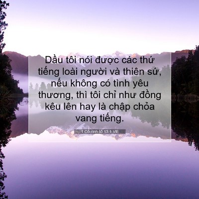 Picture 07 - 1 Cô-rinh-tô 13:1 VIE - Dầu tôi nói được các thứ tiếng loài - Bible Verse Picture
