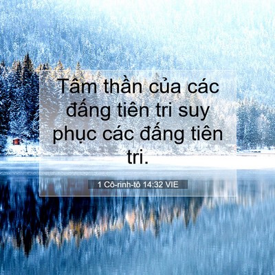 Picture 07 - 1 Cô-rinh-tô 14:32 VIE - Tâm thần của các đấng tiên tri suy - Bible Verse Picture