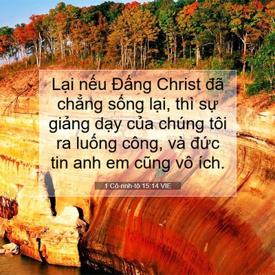 Picture 07 - 1 Cô-rinh-tô 15:14 VIE - Lại nếu Đấng Christ đã chẳng sống - Bible Verse Picture